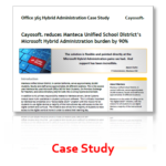 /wp-content/uploads/2014/09/Manteca-USD-Case-Study-Simplify-and-Connect-AD-Office-365.pdf Cayosoft Reduces MS-Hybrid Provisioning Workload by 90 Percent