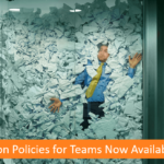 Data Retention Policies for Teams Now Available