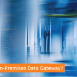 What's an On-Premise Data Gateway? - Hybrid Tech Tips