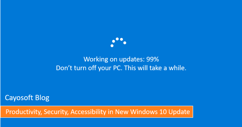 Productivity, Security, Accessibility in New Windows 10 Update