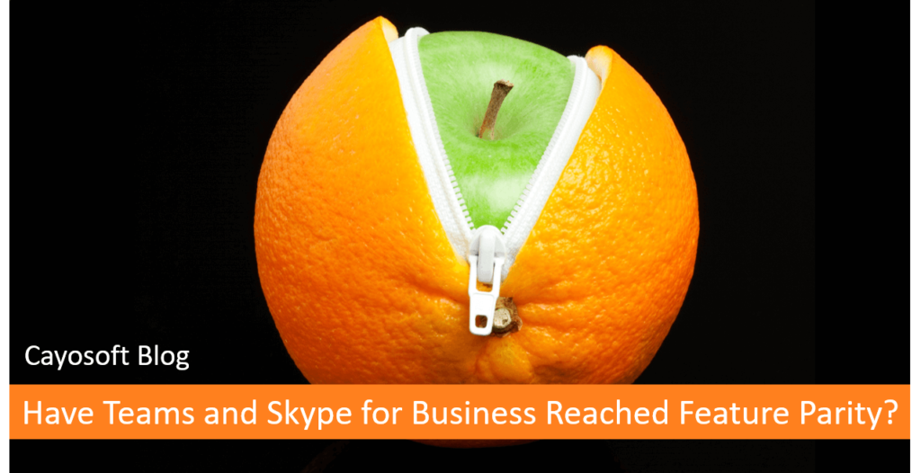 Have Teams and Skype for Business Reached Feature Parity?