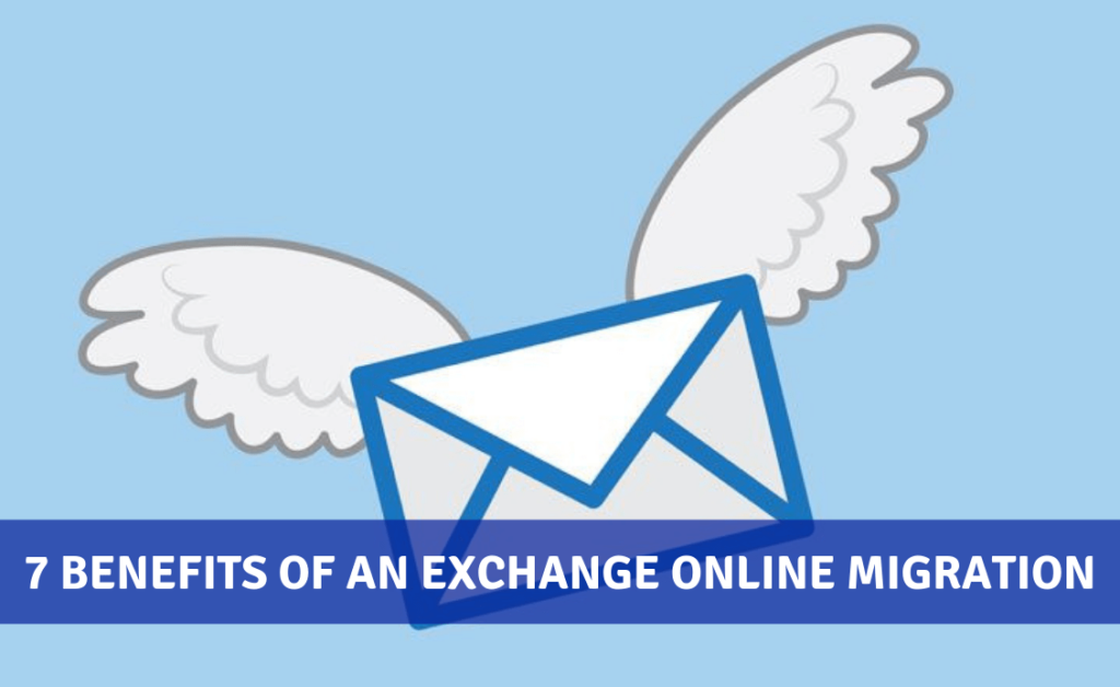 7 Benefits of an Exchange Online Migration