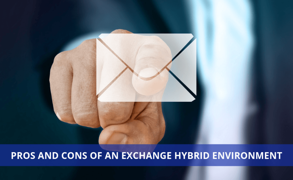 Pros and Cons of an Exchange Hybrid Environment