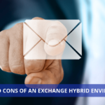 Pros and Cons of an Exchange Hybrid Environment