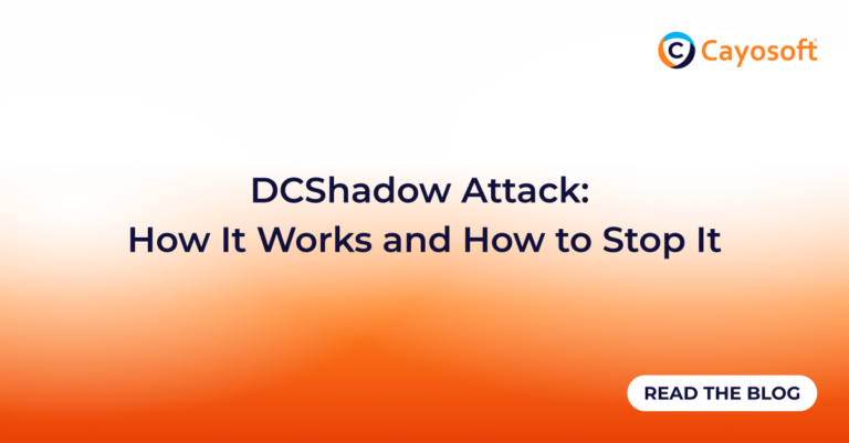 DCShadow Attack: How It Works and How to Stop It