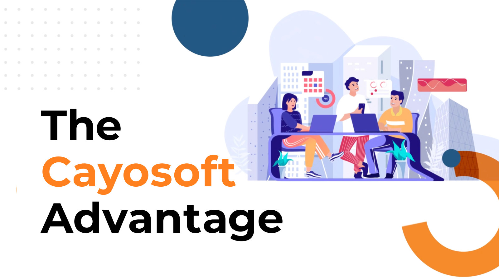 The Cayosoft Advantage
