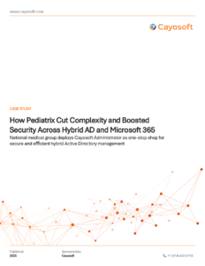 How Pediatrix Cut Complexity and Boosted Security Across Hybrid AD and Microsoft 365