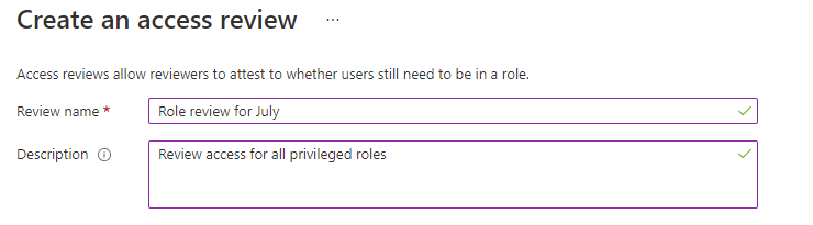 Form for entering the access review’s name and description to identify the review for users and reviewers. (Source)