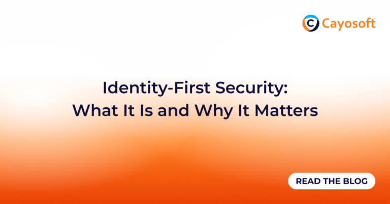 Identity-First Security: What It Is and Why It Matters