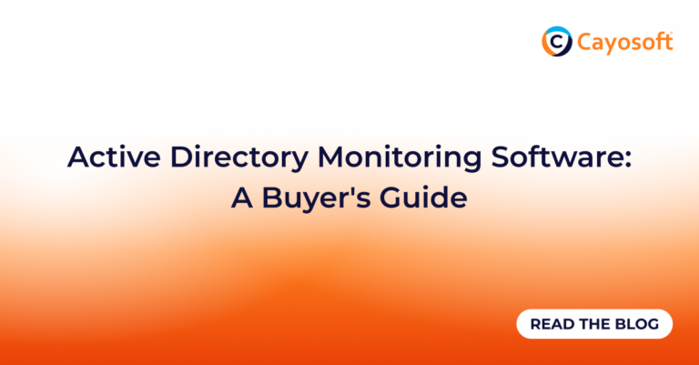 Active Directory Monitoring Software: A Buyer's Guide